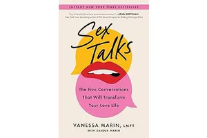 Sex Talks: The Five Conversations That Will Transform Your Love Life