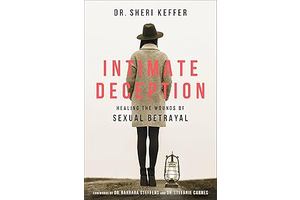 Intimate Deception: Healing the Wounds of Sexual Betrayal