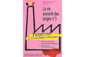 The Sexual Life of the Belgians Part 3: The Closing Down of the Renault Factory at Vilvoorde